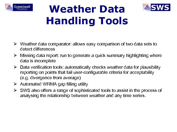 Weather Data Handling Tools Ø Weather data comparator: allows easy comparison of two data