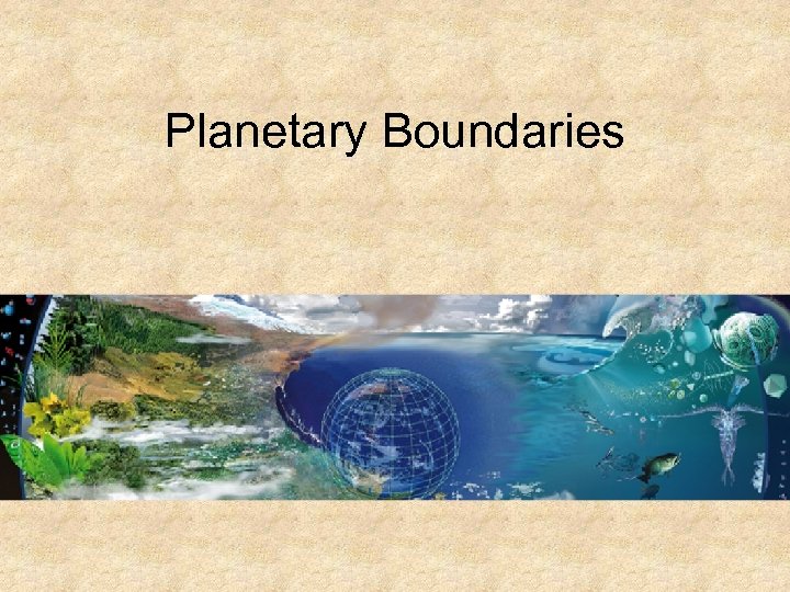 Planetary Boundaries 