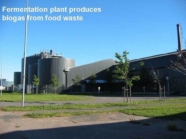 Fermentation plant produces biogas from food waste 