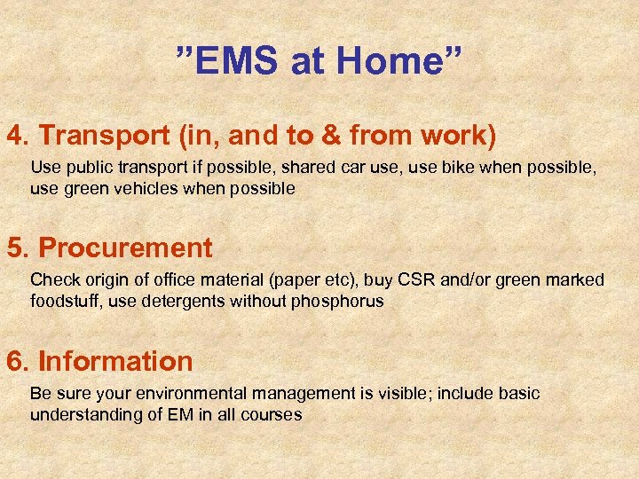 ”EMS at Home” 4. Transport (in, and to & from work) Use public transport