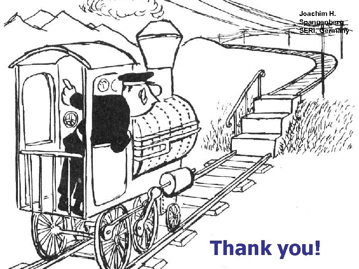 Joachim H. Spangenberg SERI, Germany Thank you! 