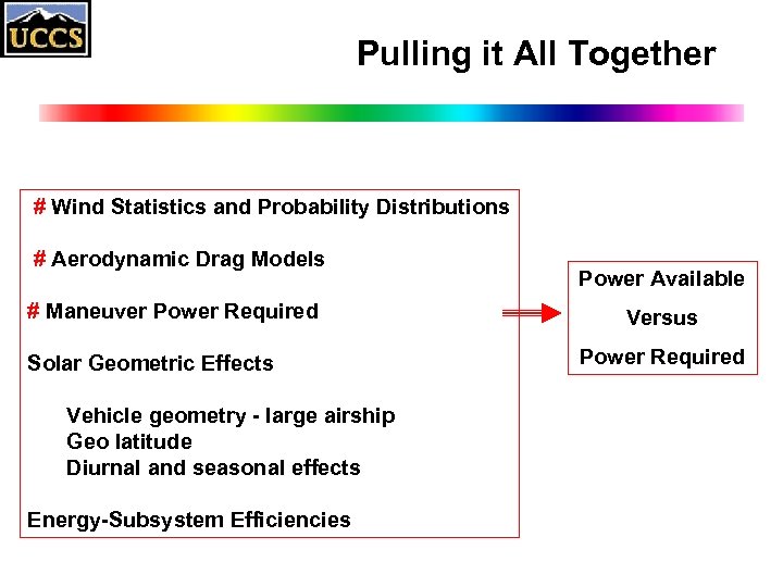 Pulling it All Together # Wind Statistics and Probability Distributions # Aerodynamic Drag Models