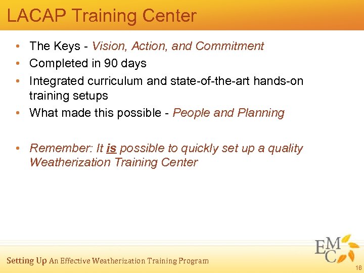 LACAP Training Center • The Keys - Vision, Action, and Commitment • Completed in