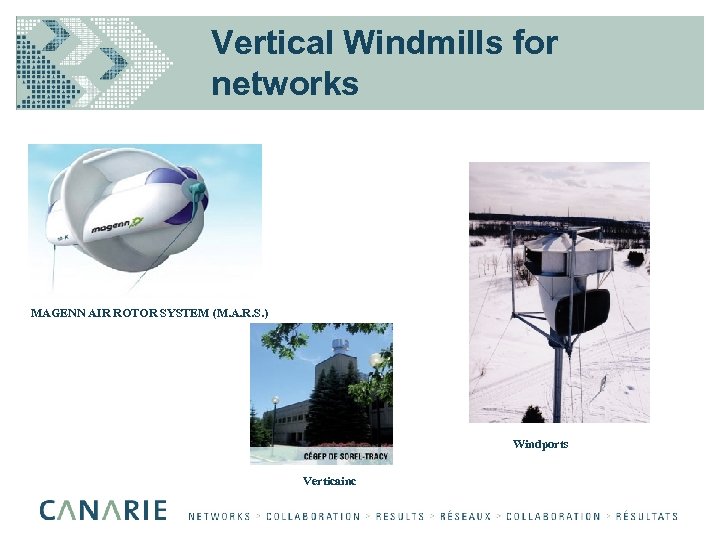 Vertical Windmills for networks MAGENN AIR ROTOR SYSTEM (M. A. R. S. ) Windports