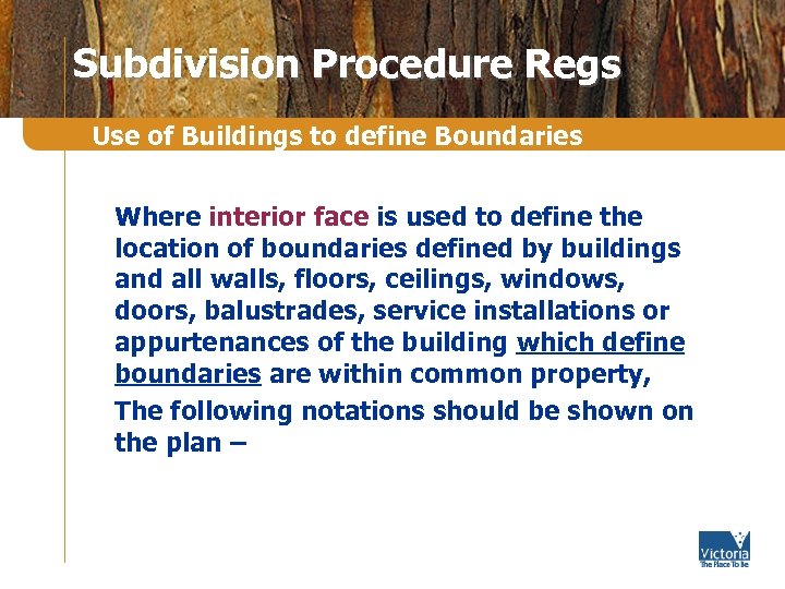 Subdivision Procedure Regs Use of Buildings to define Boundaries Where interior face is used