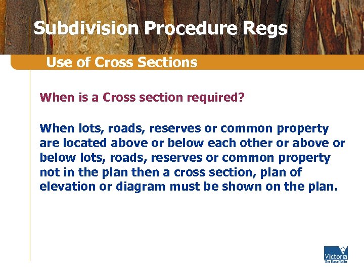 Subdivision Procedure Regs Use of Cross Sections When is a Cross section required? When