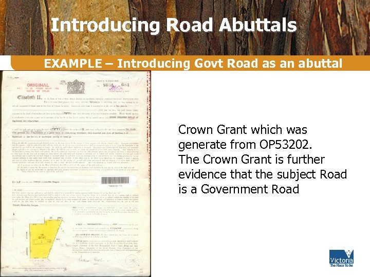 Introducing Road Abuttals EXAMPLE – Introducing Govt Road as an abuttal Crown Grant which