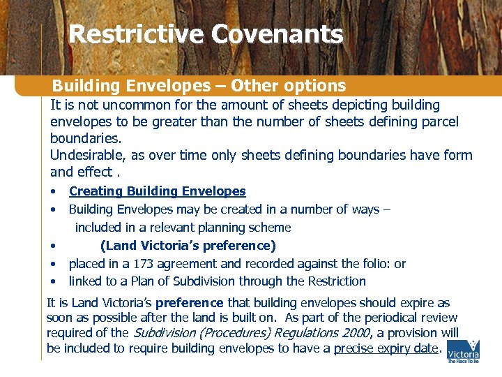 Restrictive Covenants Building Envelopes – Other options It is not uncommon for the amount