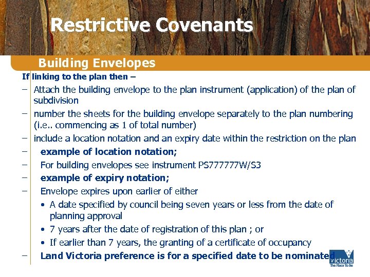 Restrictive Covenants Building Envelopes If linking to the plan then – – Attach the