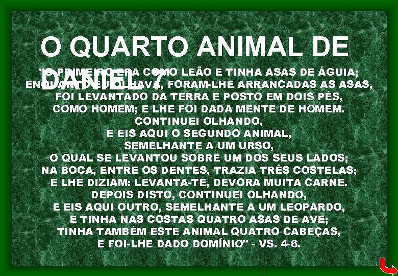 O QUARTO ANIMAL DE DANIEL 7 "O PRIMEIRO ERA COMO LEÃO E TINHA ASAS