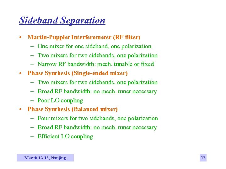 Sideband Separation • Martin-Pupplet Interferometer (RF filter) – One mixer for one sideband, one