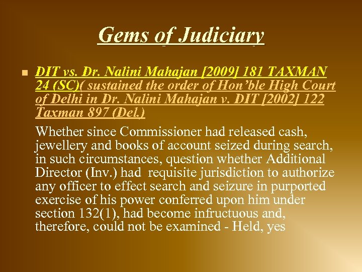 Gems of Judiciary n DIT vs. Dr. Nalini Mahajan [2009] 181 TAXMAN 24 (SC)(