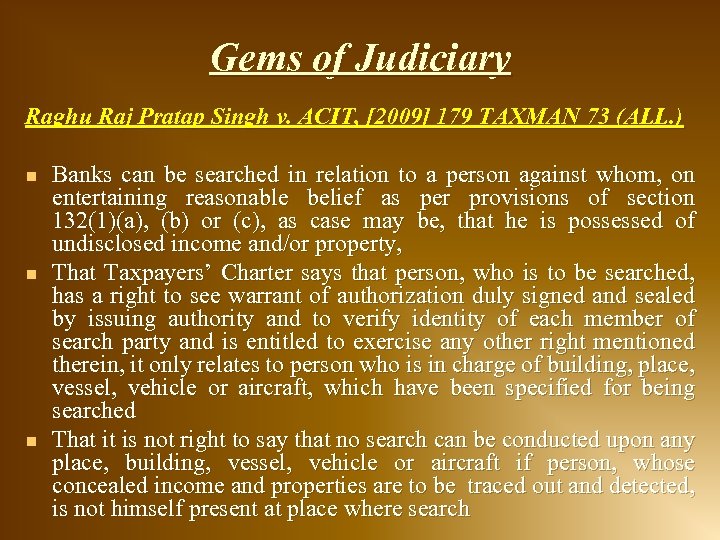 Gems of Judiciary Raghu Raj Pratap Singh v. ACIT, [2009] 179 TAXMAN 73 (ALL.