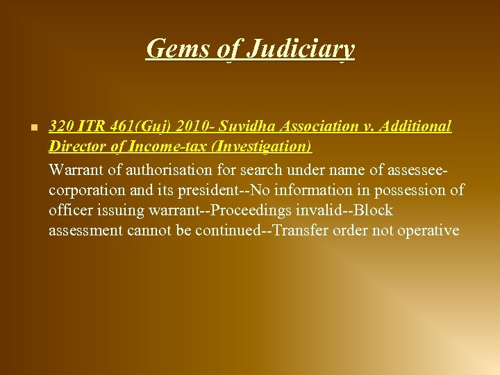 Gems of Judiciary n 320 ITR 461(Guj) 2010 - Suvidha Association v. Additional Director