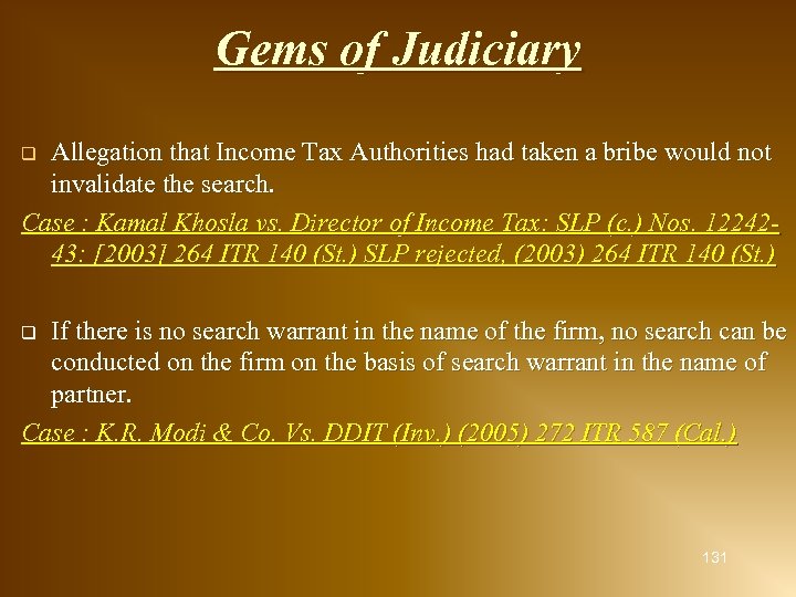 Gems of Judiciary Allegation that Income Tax Authorities had taken a bribe would not