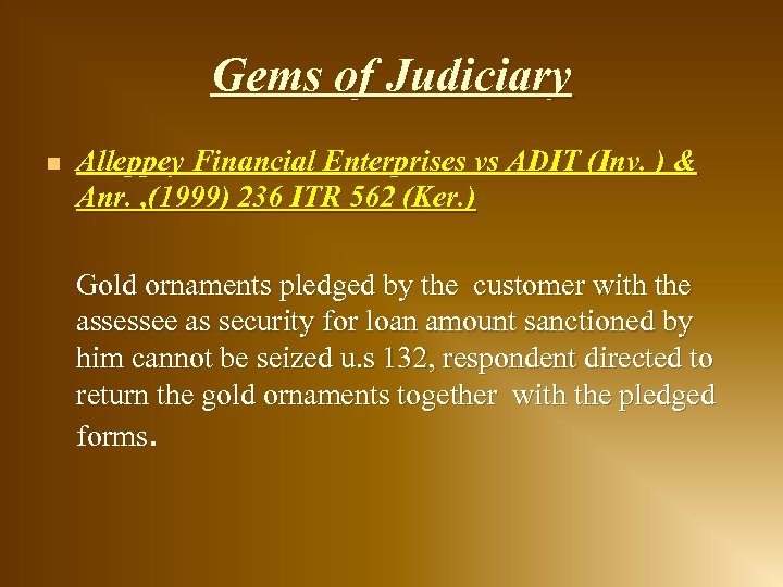 Gems of Judiciary n Alleppey Financial Enterprises vs ADIT (Inv. ) & Anr. ,