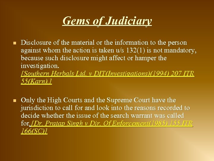 Gems of Judiciary n Disclosure of the material or the information to the person