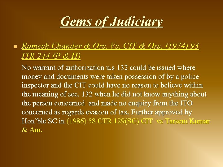 Gems of Judiciary n Ramesh Chander & Ors. Vs. CIT & Ors. (1974) 93