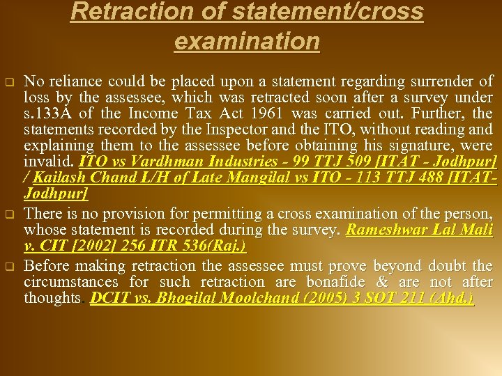 Retraction of statement/cross examination q q q No reliance could be placed upon a