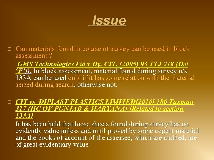 Issue q Can materials found in course of survey can be used in block