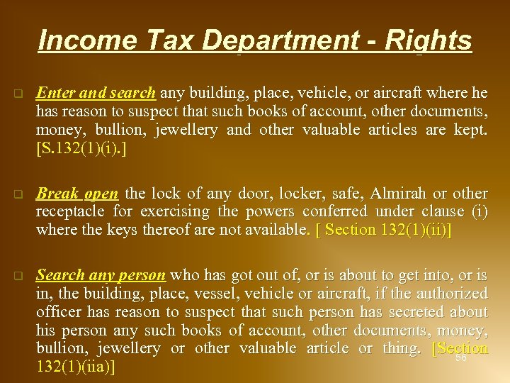 Income Tax Department - Rights q Enter and search any building, place, vehicle, or