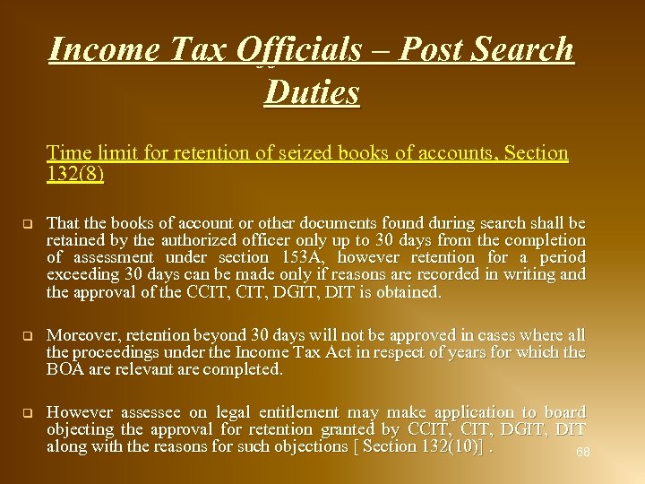 Income Tax Officials – Post Search Duties Time limit for retention of seized books