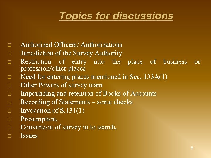 Topics for discussions q q q Authorized Officers/ Authorizations Jurisdiction of the Survey Authority