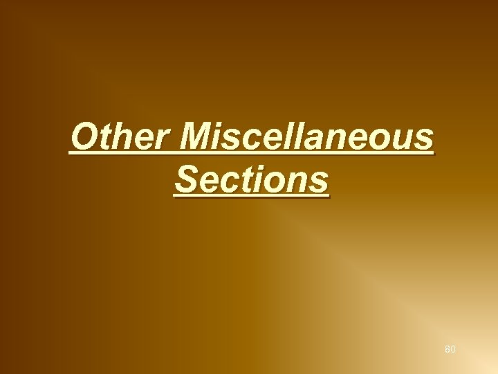 Other Miscellaneous Sections 80 