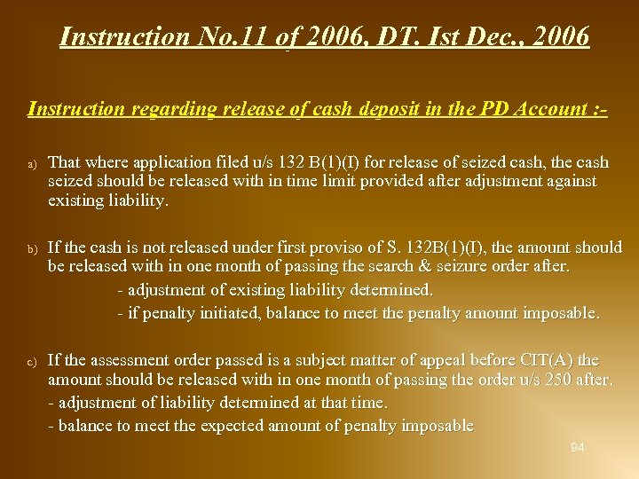 Instruction No. 11 of 2006, DT. Ist Dec. , 2006 Instruction regarding release of