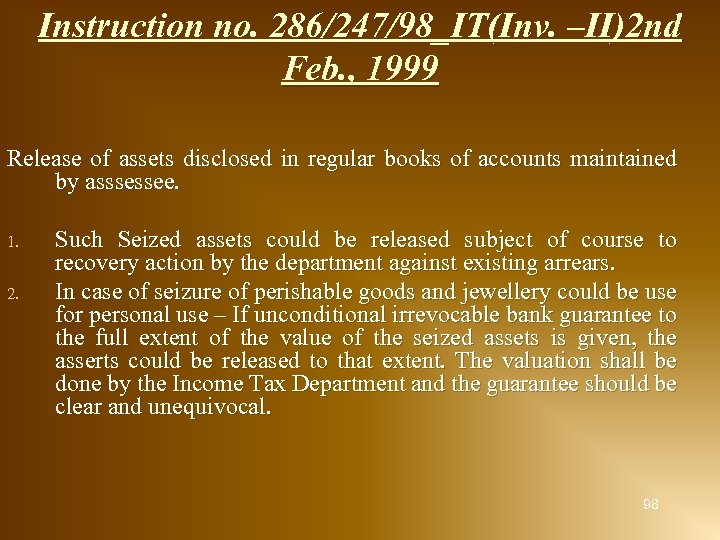 Instruction no. 286/247/98_IT(Inv. –II)2 nd Feb. , 1999 Release of assets disclosed in regular