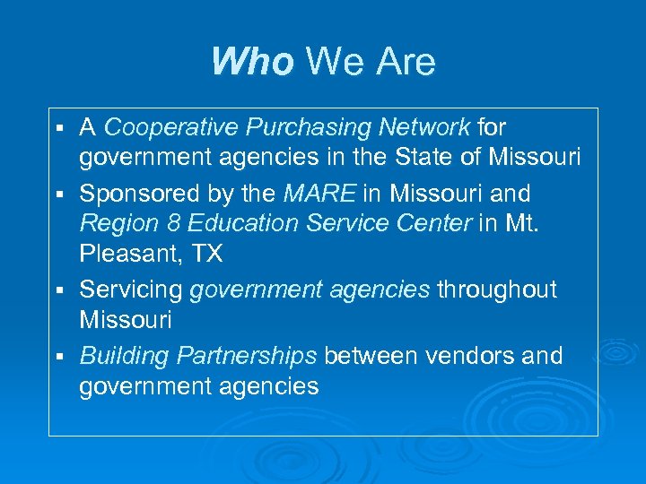 Who We Are A Cooperative Purchasing Network for government agencies in the State of