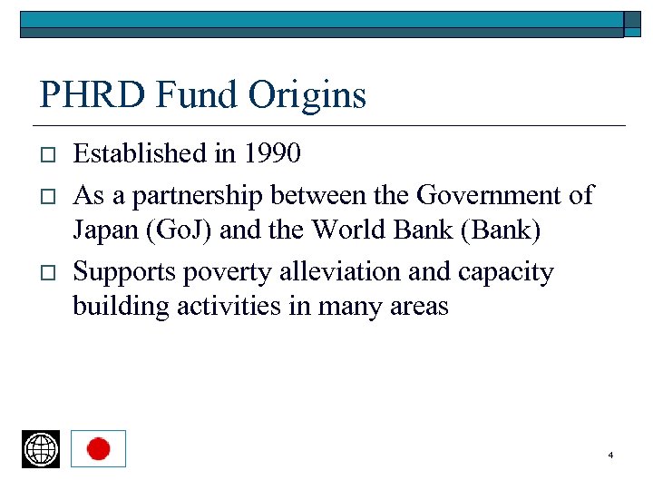 PHRD Fund Origins o o o Established in 1990 As a partnership between the