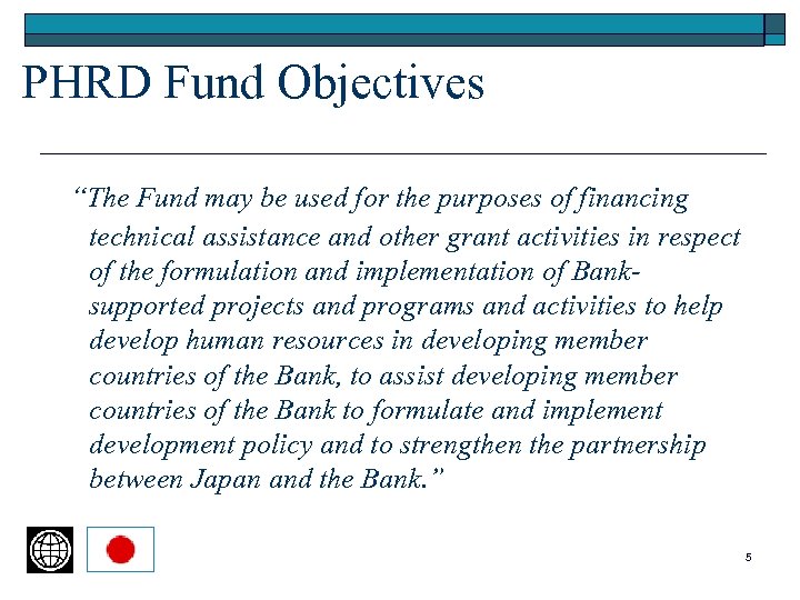 PHRD Fund Objectives “The Fund may be used for the purposes of financing technical