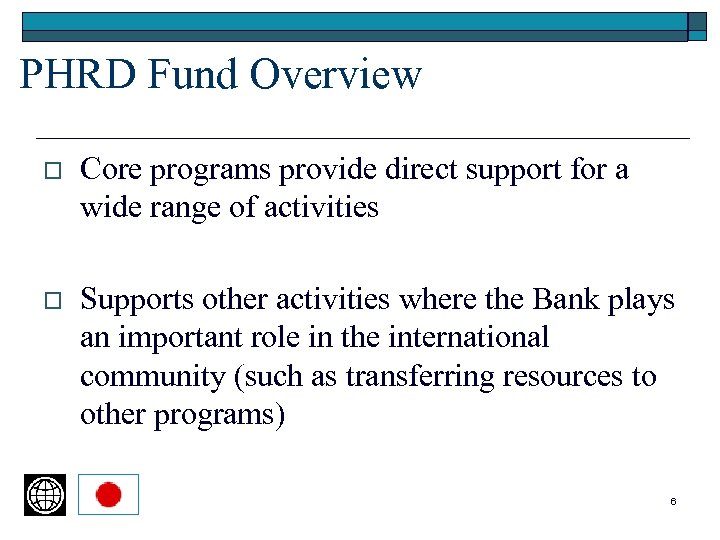 PHRD Fund Overview o Core programs provide direct support for a wide range of