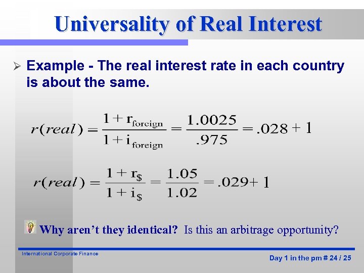 Universality of Real Interest Ø Example - The real interest rate in each country