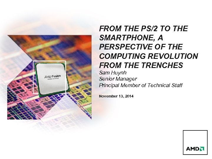 FROM THE PS/2 TO THE SMARTPHONE, A PERSPECTIVE OF THE COMPUTING REVOLUTION FROM THE
