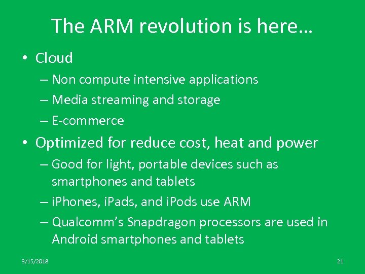 The ARM revolution is here… • Cloud – Non compute intensive applications – Media