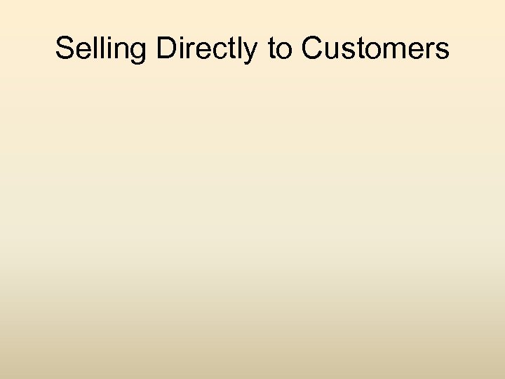 Selling Directly to Customers 