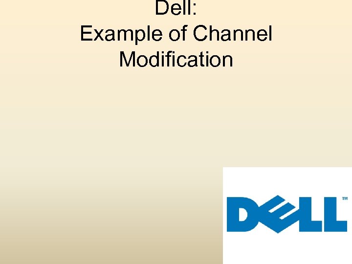 Dell: Example of Channel Modification 