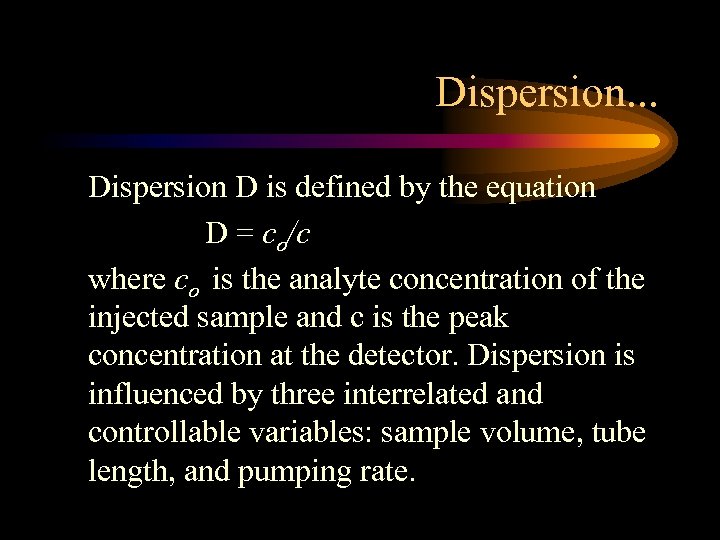 Dispersion. . . Dispersion D is defined by the equation D = co/c where