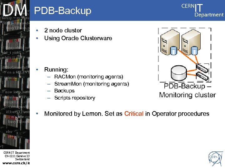 PDB-Backup • 2 node cluster • Using Oracle Clusterware • Running: – – RACMon