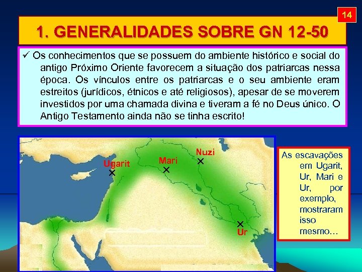 14 1. GENERALIDADES SOBRE GN 12 -50 Os conhecimentos que se possuem do ambiente