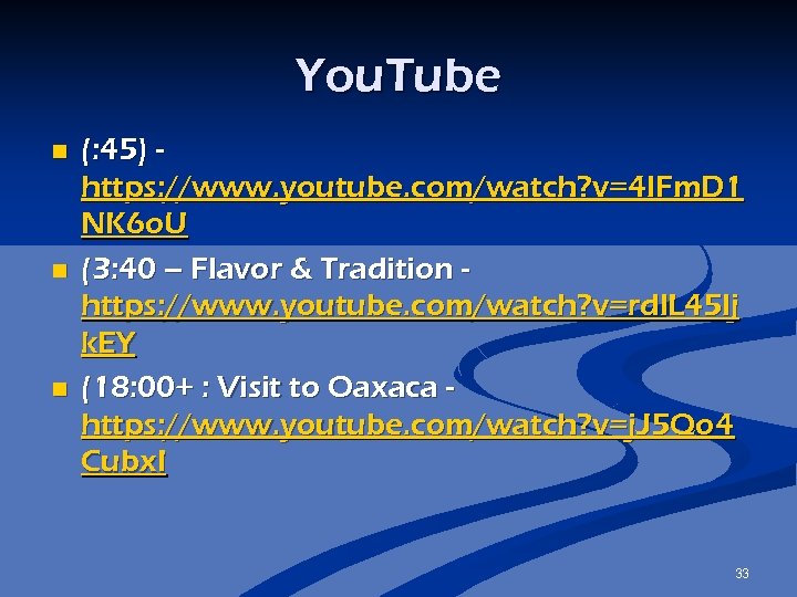 You. Tube n n n (: 45) https: //www. youtube. com/watch? v=4 l. Fm.