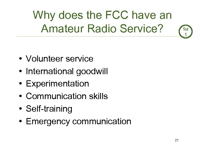 Why does the FCC have an Amateur Radio Service? • • • 9 a