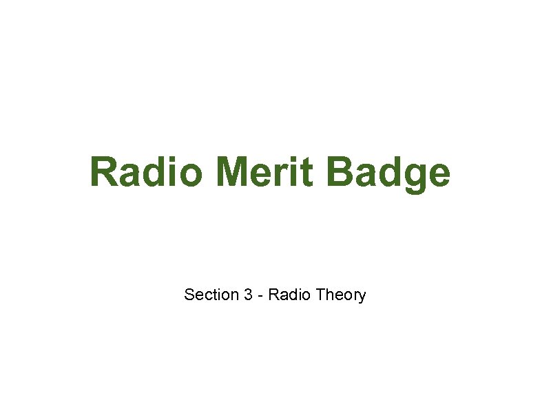 Radio Merit Badge Section 3 - Radio Theory 