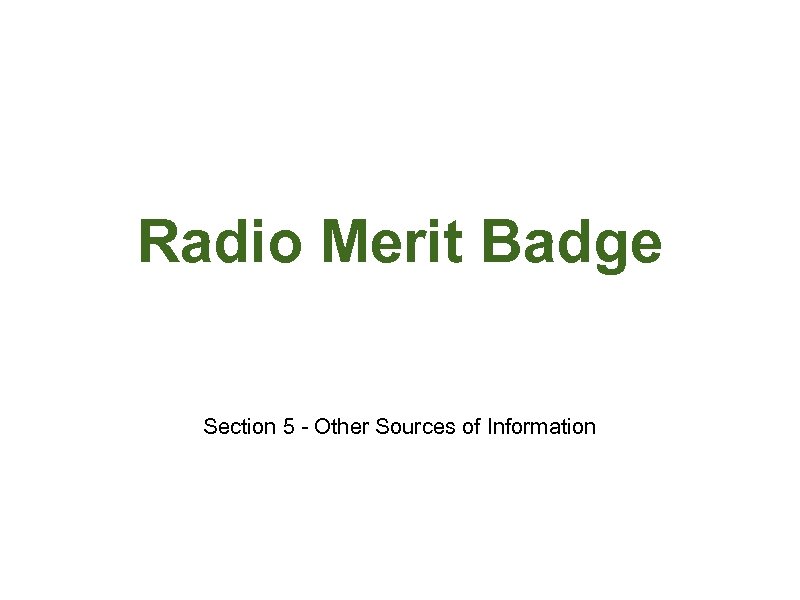 Radio Merit Badge Section 5 - Other Sources of Information 