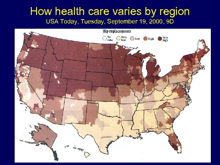 How health care varies by region USA Today, Tuesday, September 19, 2000, 9 D