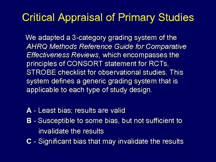 Critical Appraisal of Primary Studies We adapted a 3 -category grading system of the
