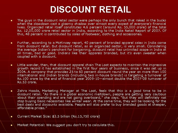 DISCOUNT RETAIL n n The guys in the discount retail sector were perhaps the
