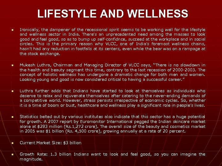 LIFESTYLE AND WELLNESS n n n Ironically, the dampener of the recessional spirit seems